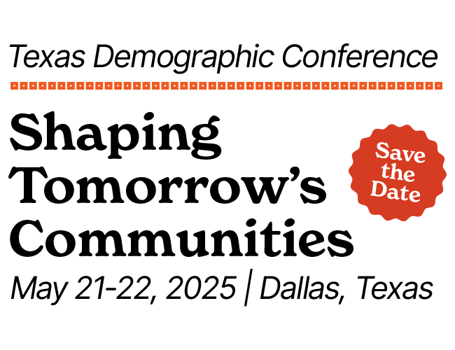 Texas Demographic Conference Shaping Tomorrow S Communities Texas